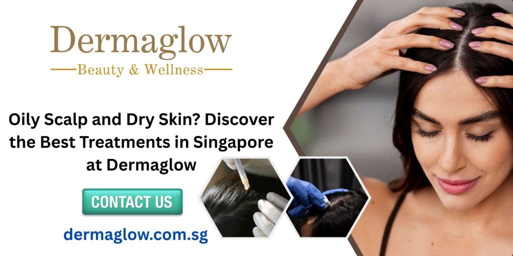 Oily Scalp Treatment Singapore