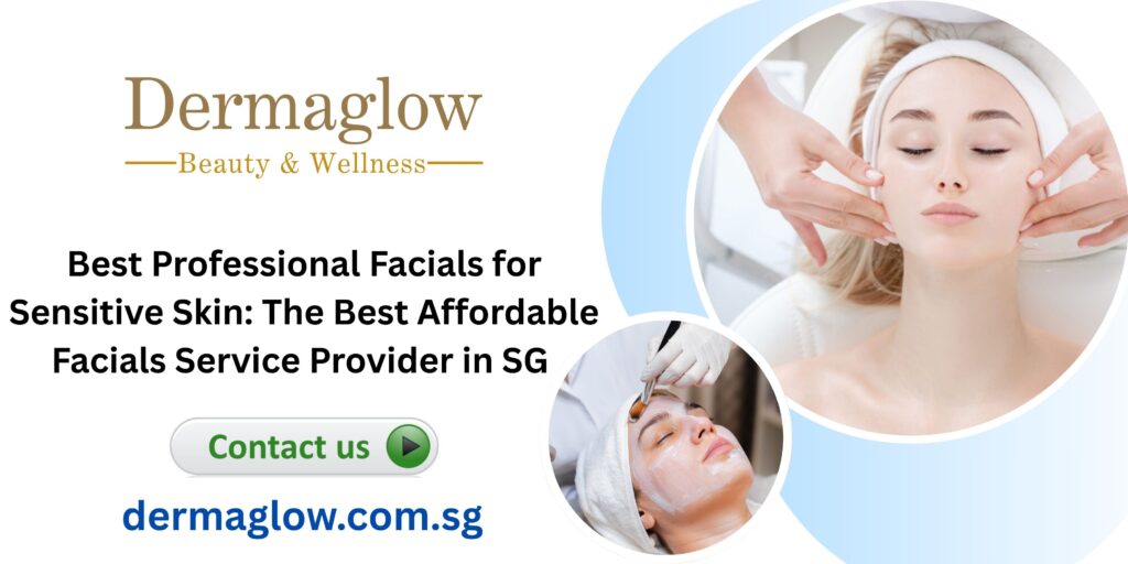Facials for Sensitive Skin