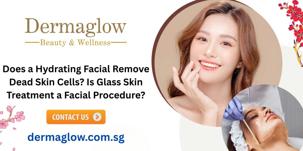 Hydrating Facial & Glass Skin Treatment a Facial Procedure