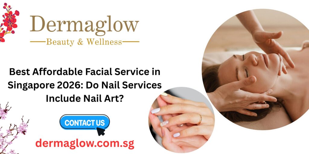 Best Affordable Facial Service in Singapore