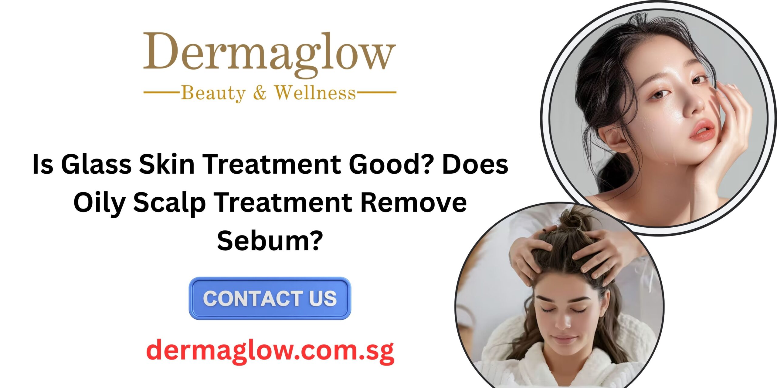Glass Skin Treatment Singapore